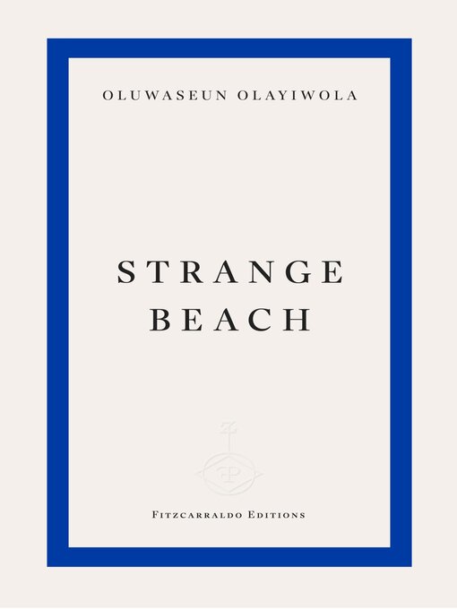 Title details for Strange Beach by Oluwaseun Olayiwola - Wait list